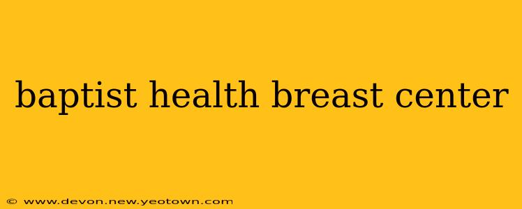 baptist health breast center
