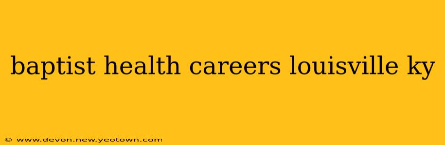 baptist health careers louisville ky