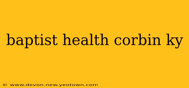 baptist health corbin ky