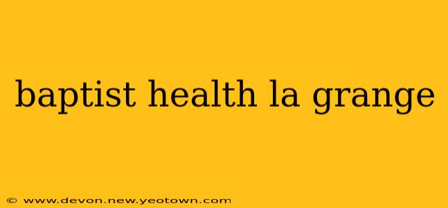 baptist health la grange