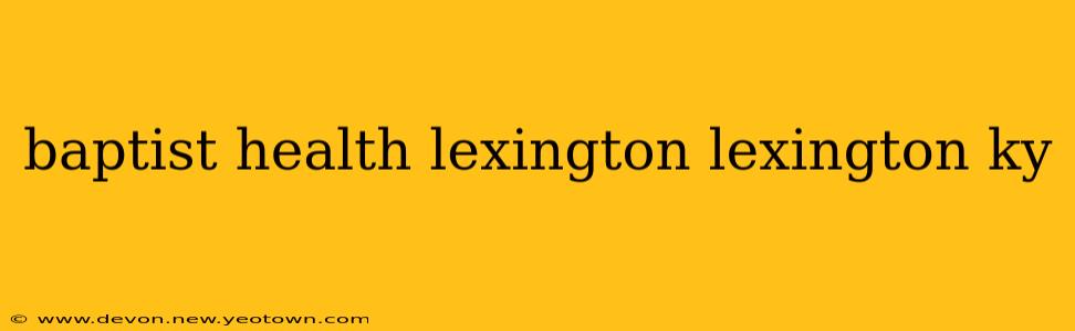 baptist health lexington lexington ky