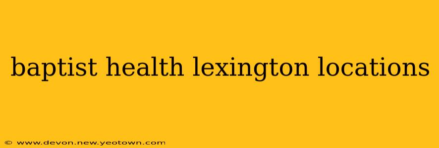 baptist health lexington locations