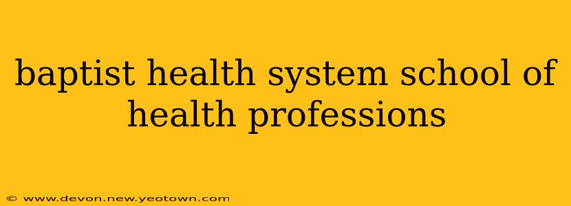 baptist health system school of health professions