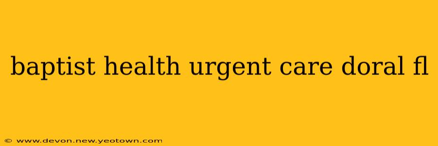 baptist health urgent care doral fl