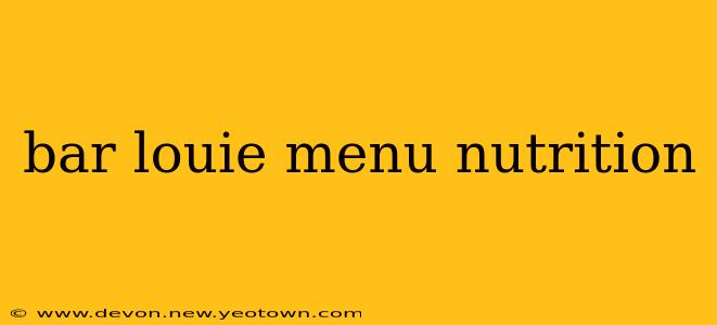 bar louie menu nutrition