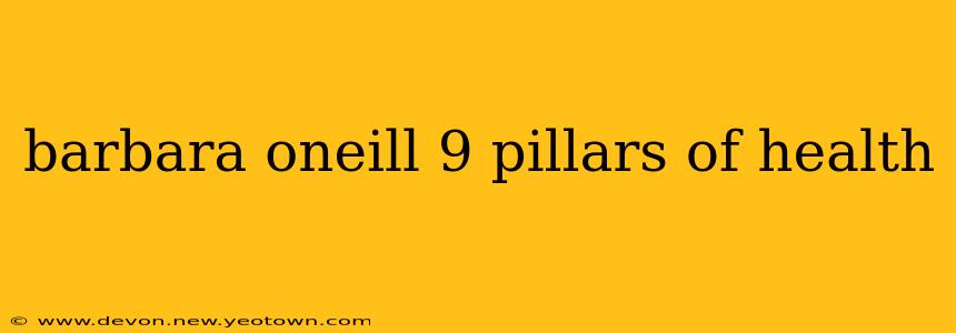 barbara oneill 9 pillars of health