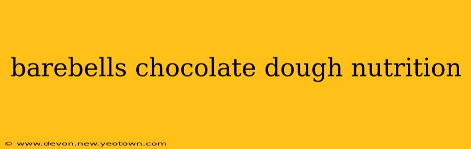 barebells chocolate dough nutrition