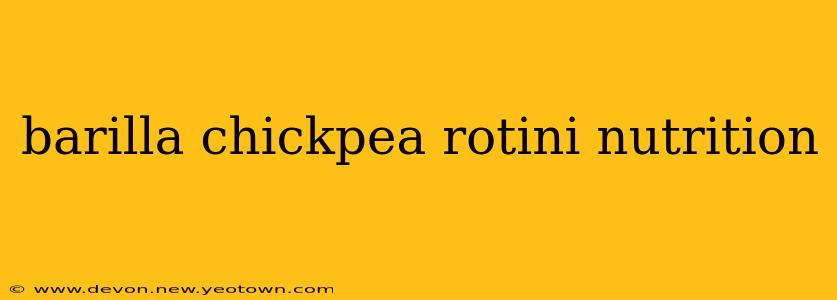 barilla chickpea rotini nutrition