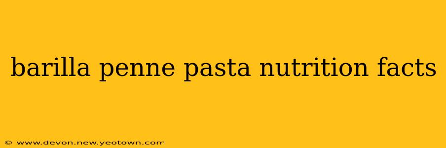 barilla penne pasta nutrition facts