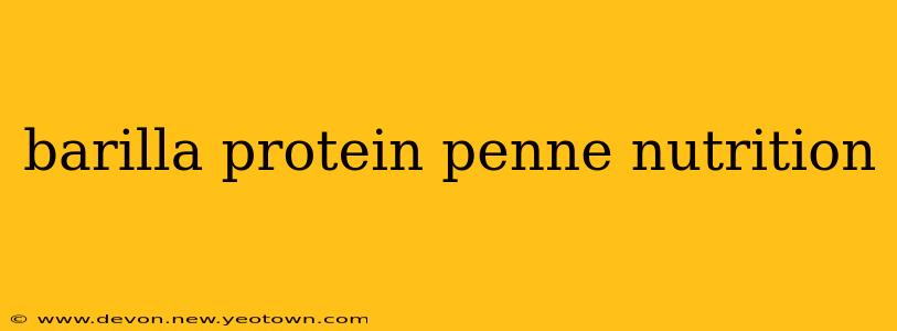 barilla protein penne nutrition