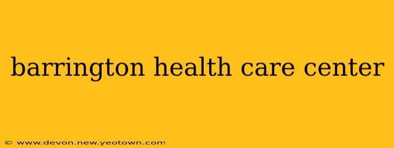 barrington health care center