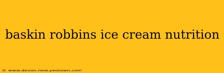 baskin robbins ice cream nutrition