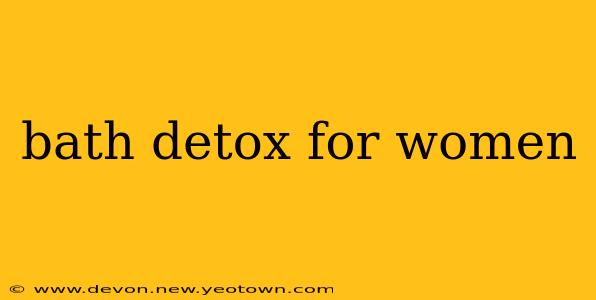 bath detox for women