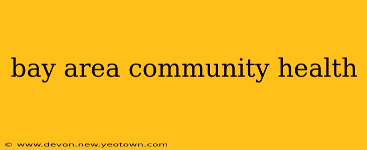 bay area community health