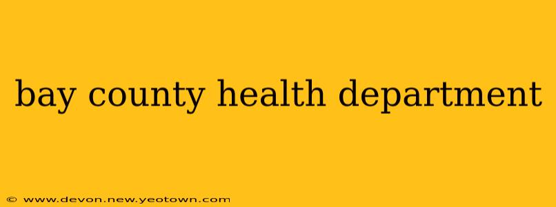 bay county health department