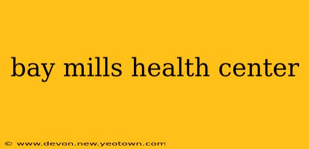 bay mills health center