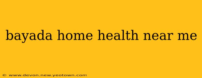 bayada home health near me