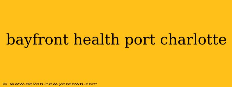 bayfront health port charlotte