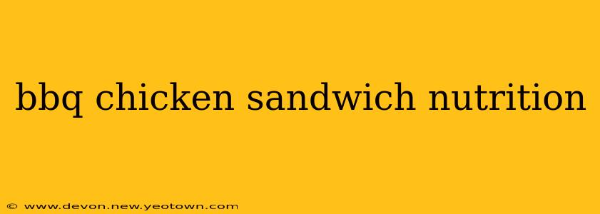 bbq chicken sandwich nutrition