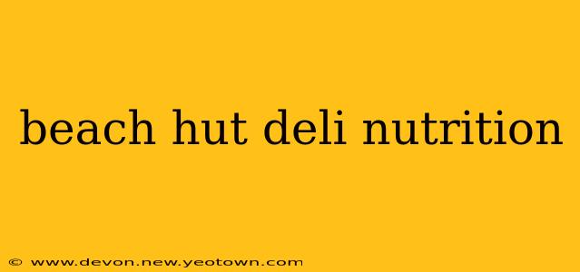 beach hut deli nutrition