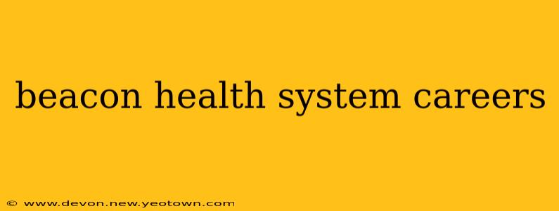 beacon health system careers
