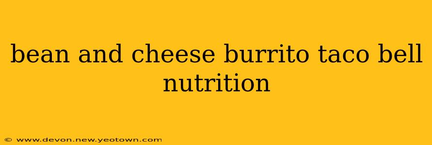bean and cheese burrito taco bell nutrition