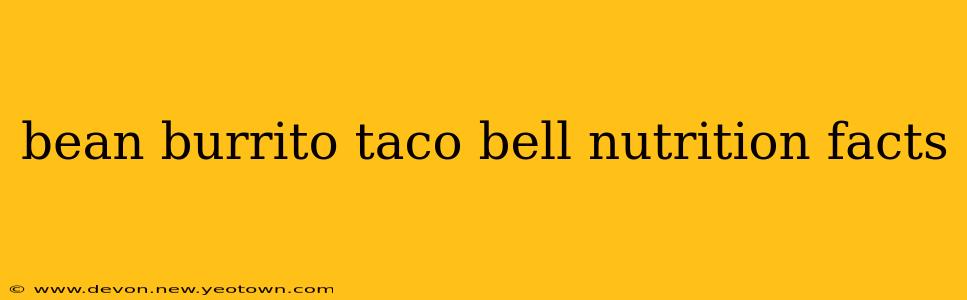 bean burrito taco bell nutrition facts