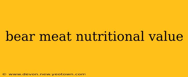bear meat nutritional value