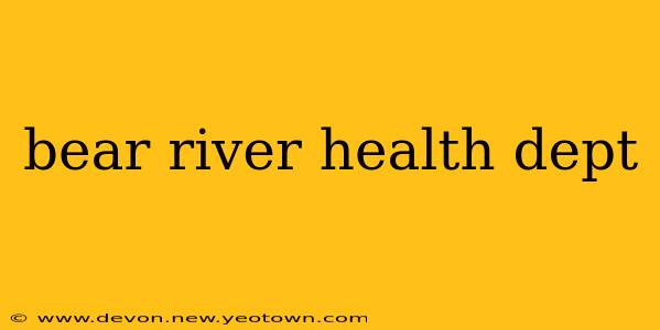 bear river health dept