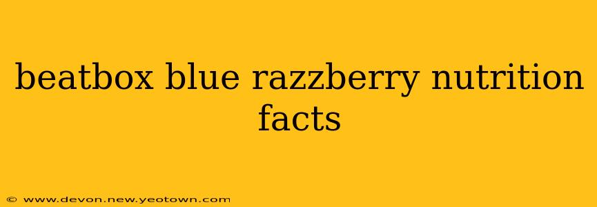 beatbox blue razzberry nutrition facts