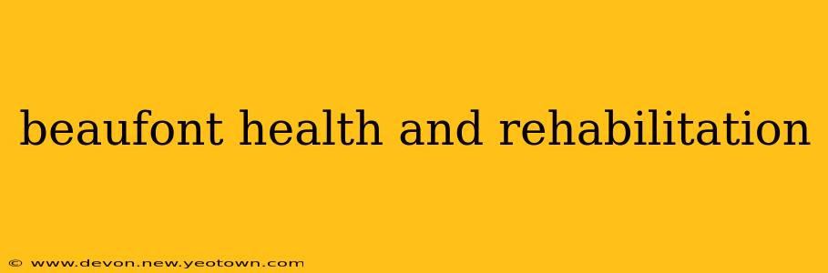 beaufont health and rehabilitation
