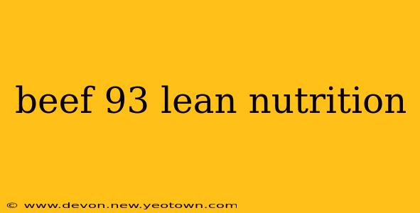 beef 93 lean nutrition
