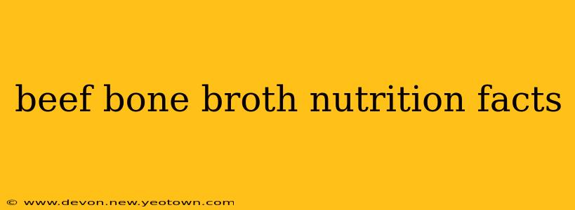 beef bone broth nutrition facts