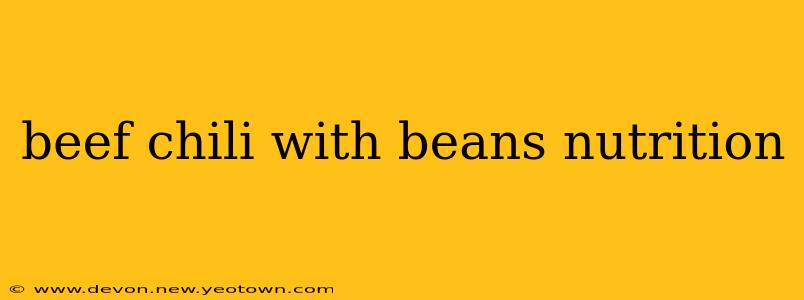 beef chili with beans nutrition