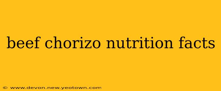 beef chorizo nutrition facts