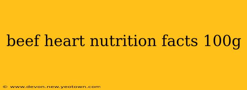 beef heart nutrition facts 100g
