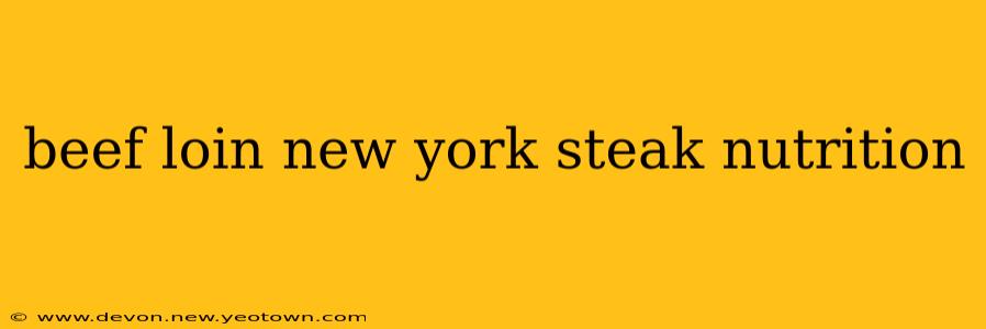beef loin new york steak nutrition