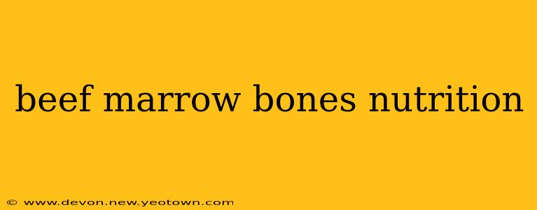 beef marrow bones nutrition