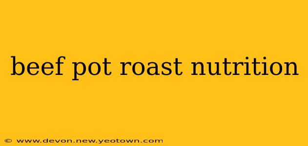 beef pot roast nutrition