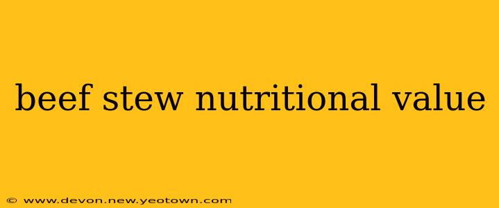 beef stew nutritional value