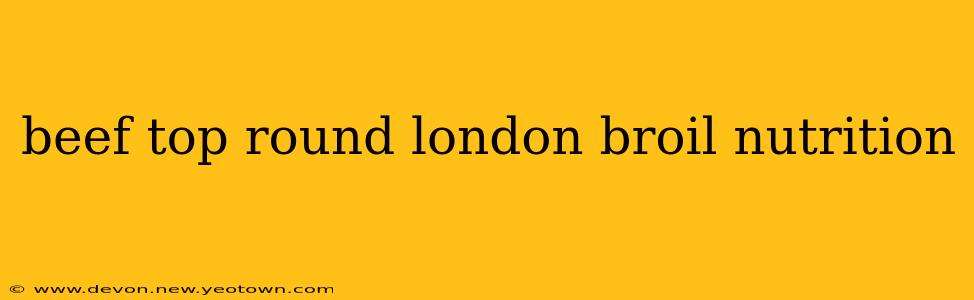 beef top round london broil nutrition