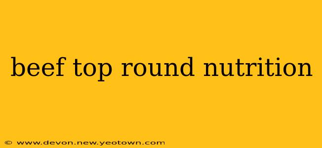 beef top round nutrition