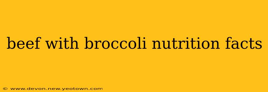beef with broccoli nutrition facts