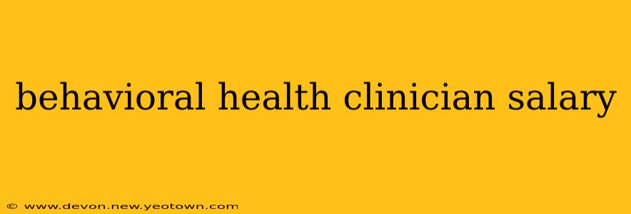 behavioral health clinician salary