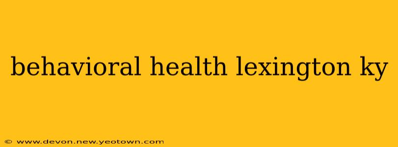 behavioral health lexington ky