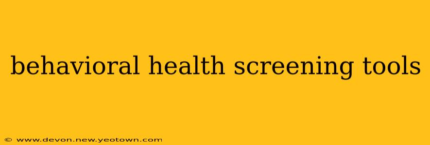 behavioral health screening tools
