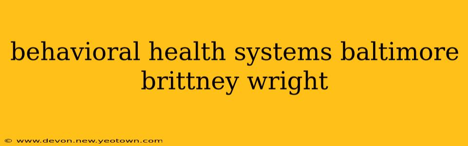 behavioral health systems baltimore brittney wright