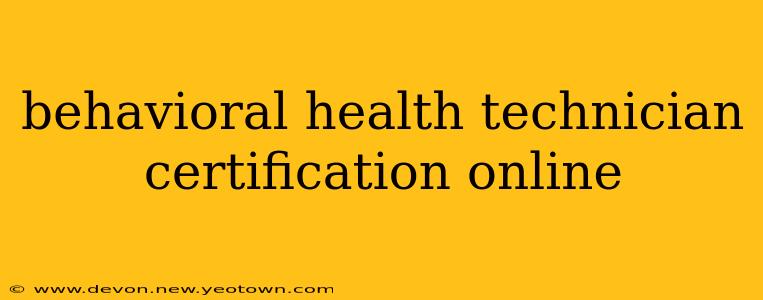 behavioral health technician certification online