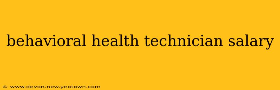 behavioral health technician salary