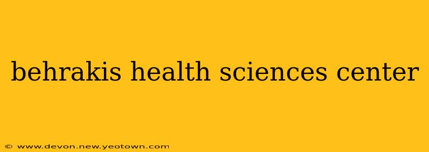 behrakis health sciences center